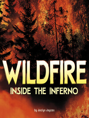 cover image of Wildfire, Inside the Inferno